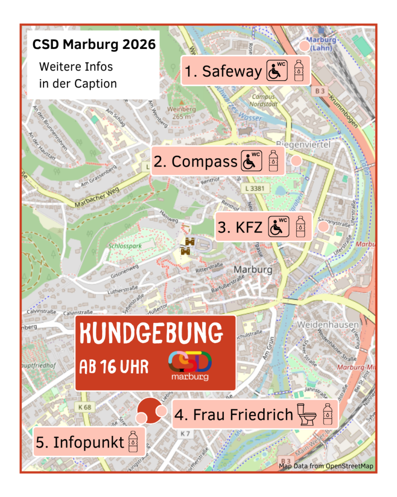 Karte für die stationäre Kundgebung zum CSD Marburg 2026: "1. Safeway" mit Rolli-WC und Wasserstation. "2. Compass" mit Rolli-WC und Wasserstation. "3. KFZ" mit Rolli-WC und Wasserstation. "4. Frau Friedrich" mit WC und Wasserstation. "5. Infopunkt" am Friedrichsplatz mit Wasserstation. Über dem Friedrichsplatz steht groß: "Kundgebung ab 16 Uhr" mit dem Logo des CSD Marburg.